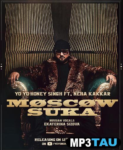 download Moscow-Suka-Neha-Kakkar Yo Yo Honey Singh mp3